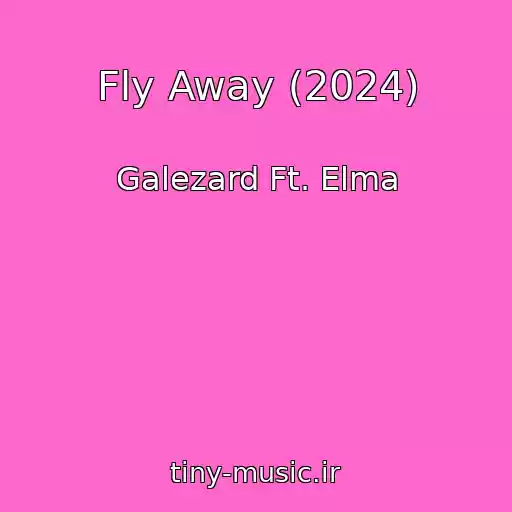 کاور آهنگ Fly Away (2024) از Galezard Ft. Elma