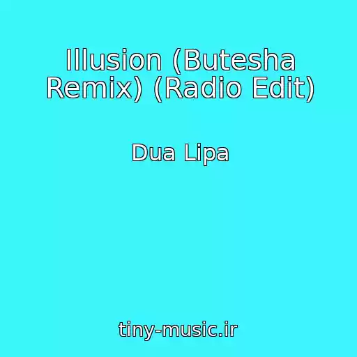 کاور آهنگ Illusion (Butesha Remix) (Radio Edit) از Dua Lipa