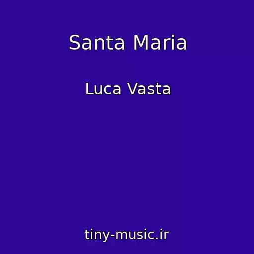 کاور آهنگ Santa Maria از Luca Vasta
