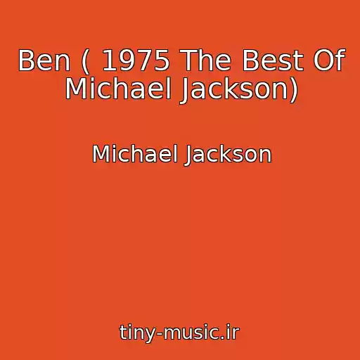 کاور آهنگ Ben ( 1975 The Best Of Michael Jackson) از Michael Jackson