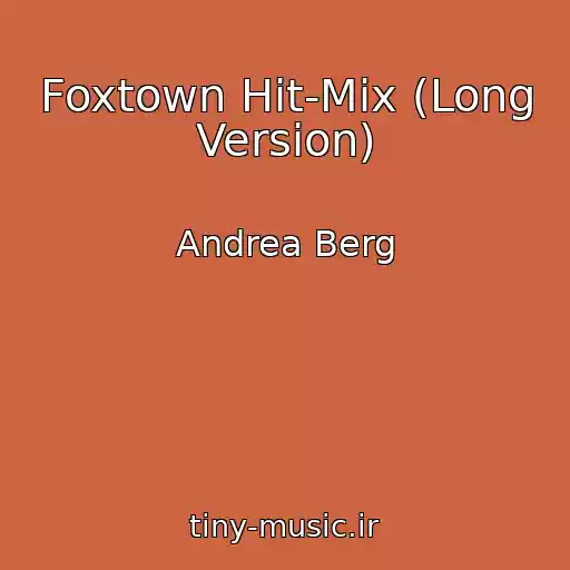 کاور آهنگ Foxtown Hit-Mix (Long Version) از Andrea Berg