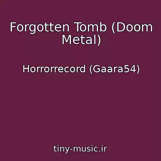 کاور آهنگ Forgotten Tomb (Doom Metal) از Horrorrecord (Gaara54)