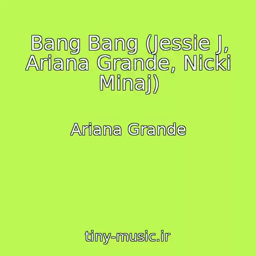 کاور آهنگ Bang Bang (Jessie J, Ariana Grande, Nicki Minaj) از Ariana Grande