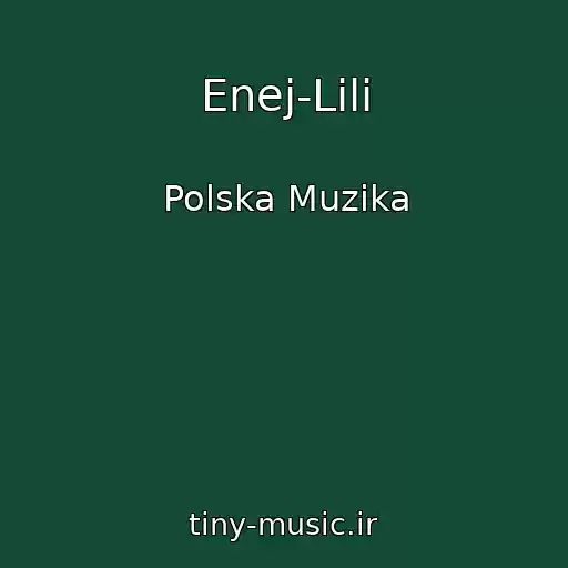 کاور آهنگ Enej-Lili از Polska Muzika