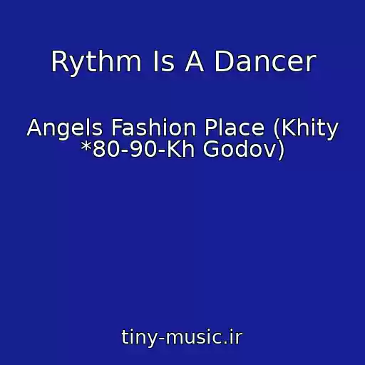 کاور آهنگ Rythm Is A Dancer از Angels Fashion Place (Khity *80-90-Kh Godov)