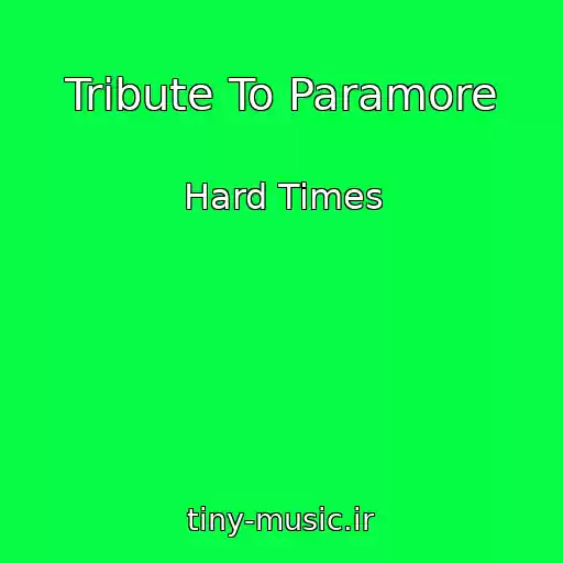 کاور آهنگ Tribute To Paramore از Hard Times