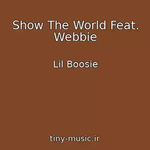 کاور آهنگ Show The World Feat. Webbie از Lil Boosie