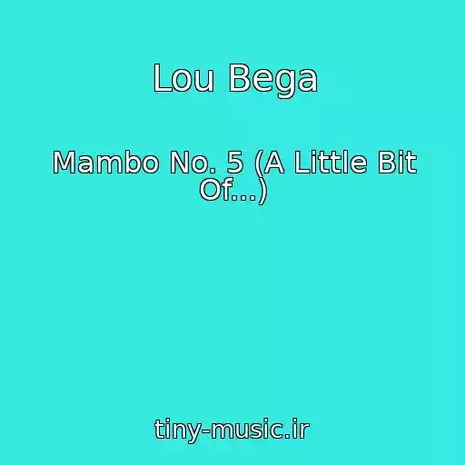 کاور آهنگ Lou Bega از Mambo No. 5 (A Little Bit Of...)