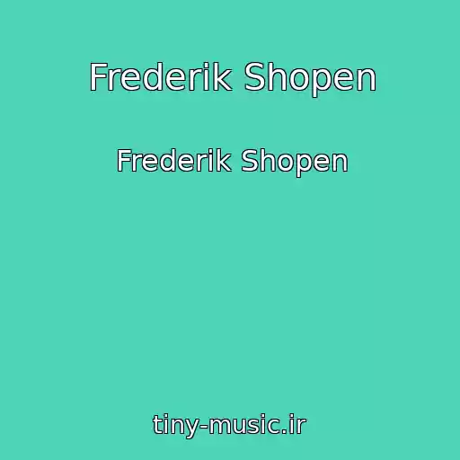 کاور آهنگ Frederik Shopen از Frederik Shopen