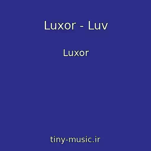 کاور آهنگ Luxor - Luv از Luxor