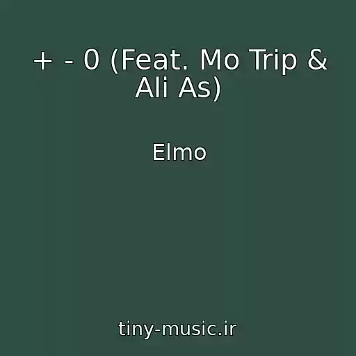 کاور آهنگ + - 0 (Feat. Mo Trip & Ali As) از Elmo