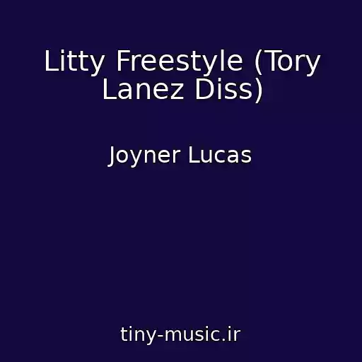 کاور آهنگ Litty Freestyle (Tory Lanez Diss) از Joyner Lucas