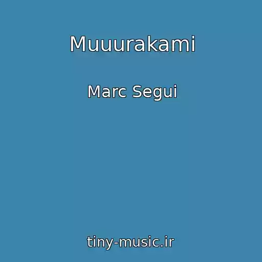 کاور آهنگ Muuurakami از Marc Segui