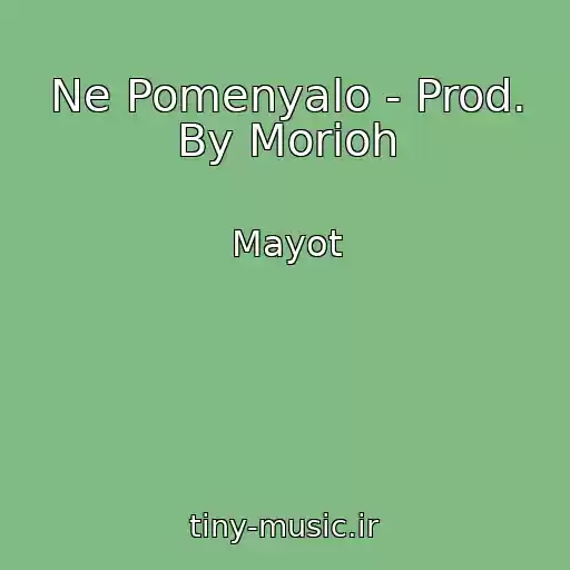 کاور آهنگ Ne Pomenyalo - Prod. By Morioh از Mayot