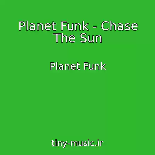 کاور آهنگ Planet Funk - Chase The Sun از Planet Funk