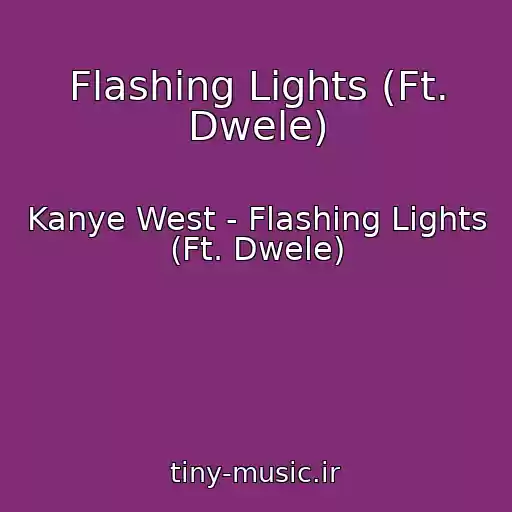 کاور آهنگ Flashing Lights (Ft. Dwele) از Kanye West - Flashing Lights (Ft. Dwele)