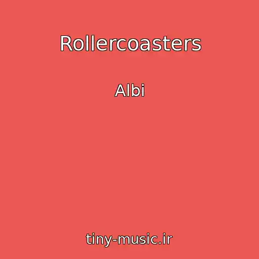 کاور آهنگ Rollercoasters از Albi