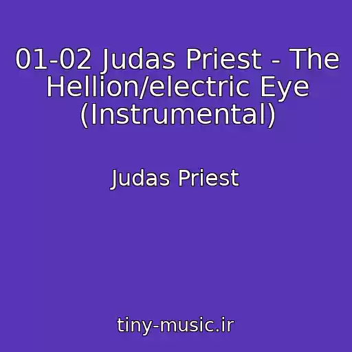 کاور آهنگ 01-02 Judas Priest - The Hellion/electric Eye (Instrumental) از Judas Priest