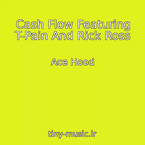 کاور آهنگ Cash Flow Featuring T-Pain And Rick Ross از Ace Hood