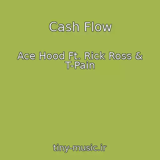 کاور آهنگ Cash Flow از Ace Hood Ft. Rick Ross & T-Pain