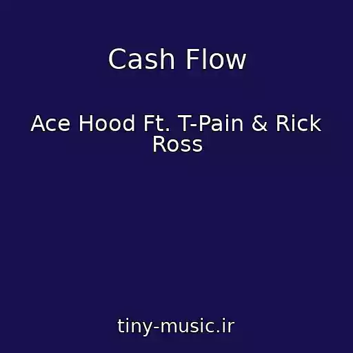 کاور آهنگ Cash Flow از Ace Hood Ft. T-Pain & Rick Ross