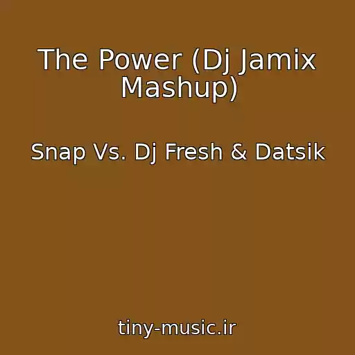 کاور آهنگ The Power (Dj Jamix Mashup) از Snap Vs. Dj Fresh & Datsik