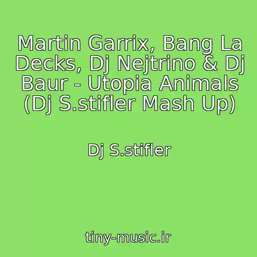کاور آهنگ Martin Garrix, Bang La Decks, Dj Nejtrino & Dj Baur - Utopia Animals (Dj S.stifler Mash Up) از Dj S.stifler