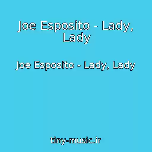 کاور آهنگ Joe Esposito - Lady, Lady از Joe Esposito - Lady, Lady