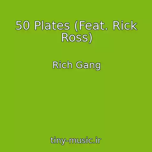 کاور آهنگ 50 Plates (Feat. Rick Ross) از Rich Gang