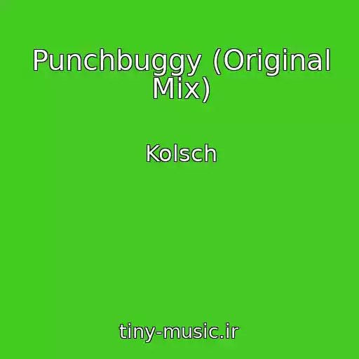 کاور آهنگ Punchbuggy (Original Mix) از Kolsch