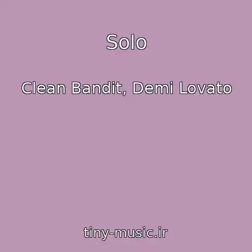 کاور آهنگ Solo از Clean Bandit, Demi Lovato