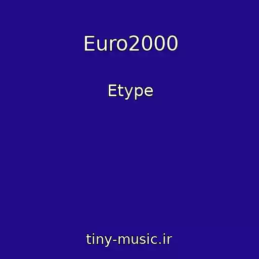 کاور آهنگ Euro2000 از Etype