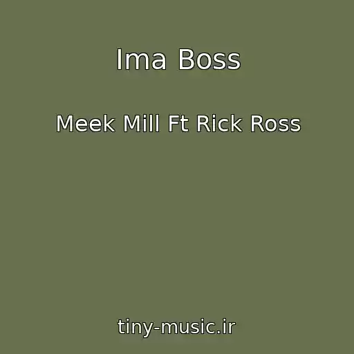 کاور آهنگ Ima Boss از Meek Mill Ft Rick Ross