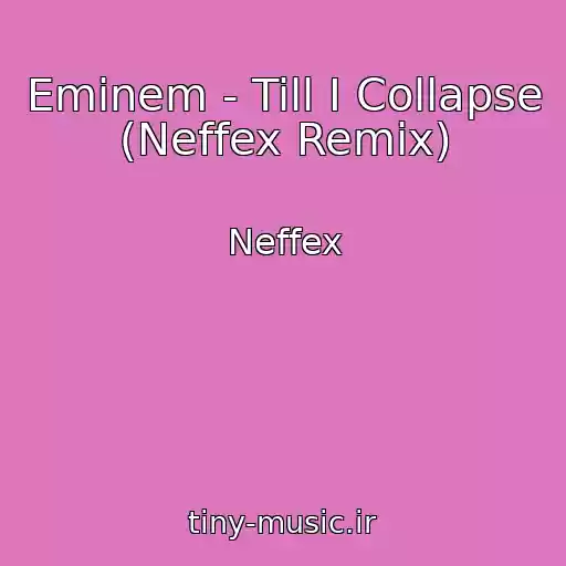 کاور آهنگ Eminem - Till I Collapse (Neffex Remix) از Neffex