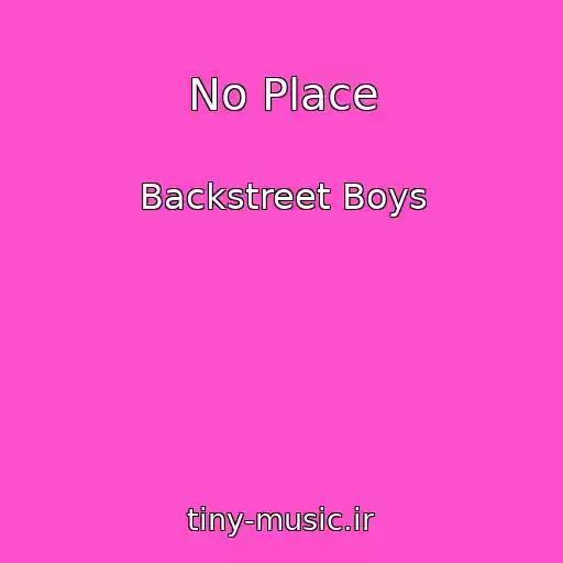 کاور آهنگ No Place از Backstreet Boys