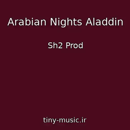 کاور آهنگ Arabian Nights Aladdin از Sh2 Prod