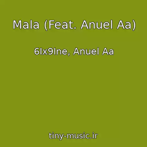 کاور آهنگ Mala (Feat. Anuel Aa) از 6Ix9Ine, Anuel Aa