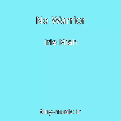 کاور آهنگ No Warrior از Irie Miah