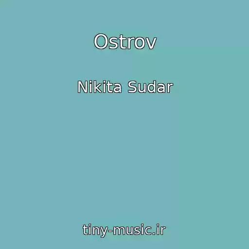 کاور آهنگ Ostrov از Nikita Sudar