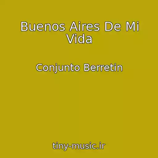 کاور آهنگ Buenos Aires De Mi Vida از Conjunto Berretin
