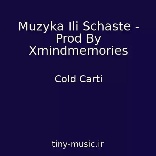 کاور آهنگ Muzyka Ili Schaste - Prod By Xmindmemories از Cold Carti