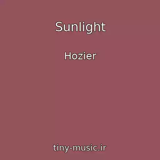 کاور آهنگ Sunlight از Hozier