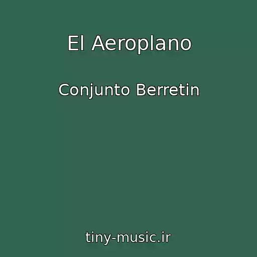 کاور آهنگ El Aeroplano از Conjunto Berretin