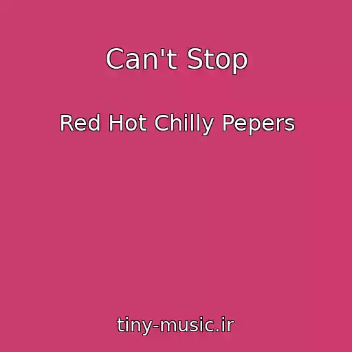 کاور آهنگ Can't Stop از Red Hot Chilly Pepers