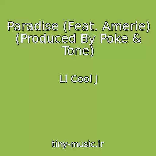 کاور آهنگ Paradise (Feat. Amerie) (Produced By Poke & Tone) از Ll Cool J