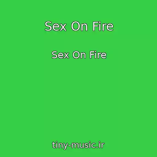 کاور آهنگ Sex On Fire از Sex On Fire