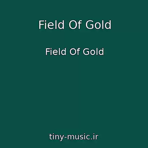 کاور آهنگ Field Of Gold از Field Of Gold