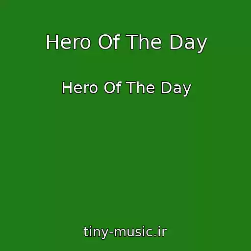کاور آهنگ Hero Of The Day از Hero Of The Day