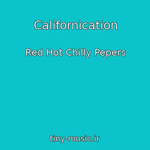 کاور آهنگ Californication از Red Hot Chilly Pepers