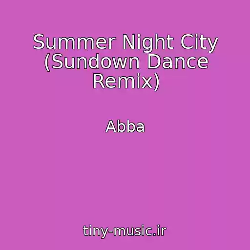 کاور آهنگ Summer Night City (Sundown Dance Remix) از Abba